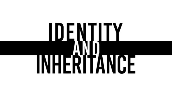 Identity and Inheritance Image