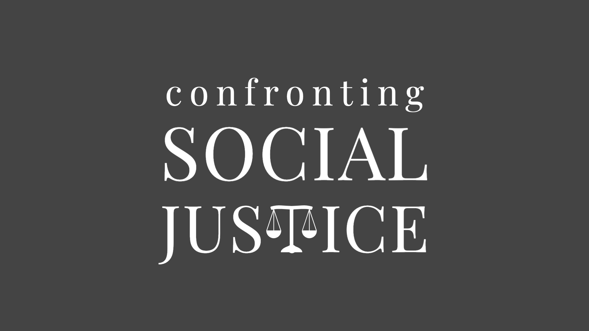 Confronting Social Injustice