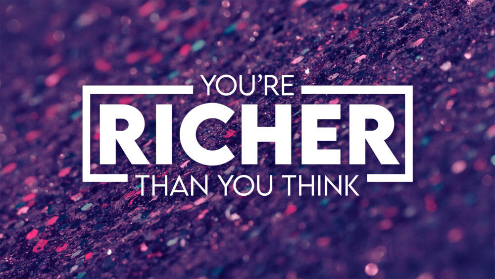 You\'re Richer Than You Think