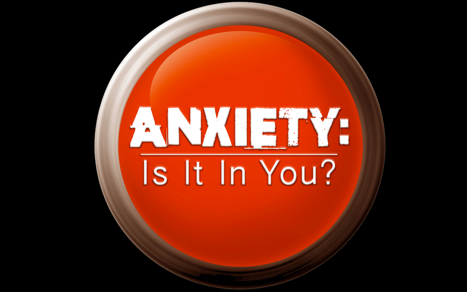 Anxiety:  Is it in You? Image