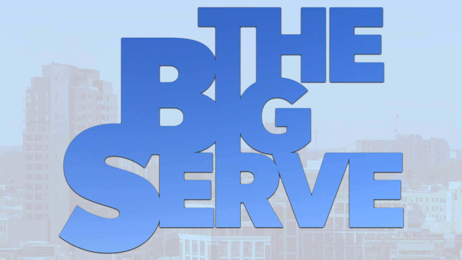 The Big Serve