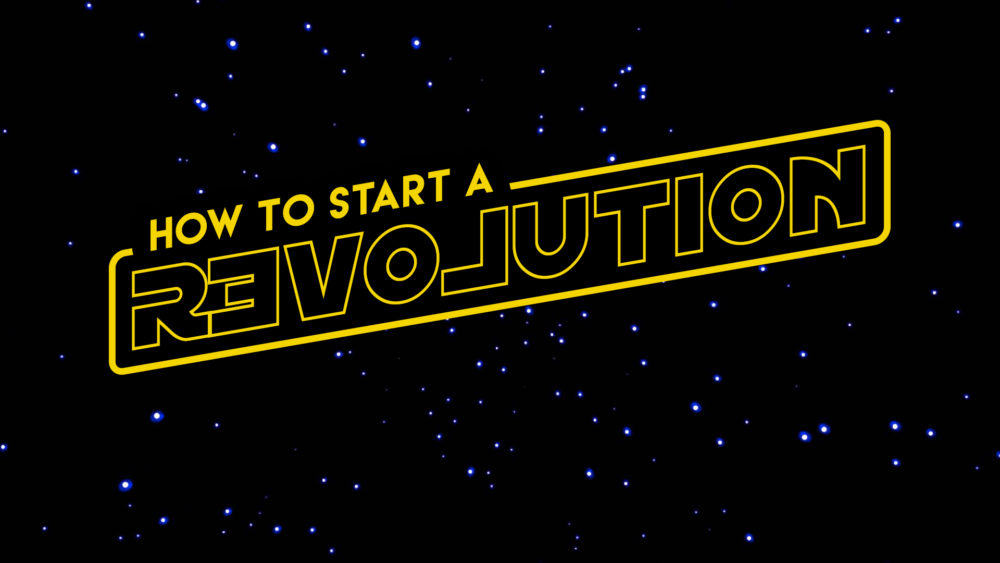 How To Start A Revolution